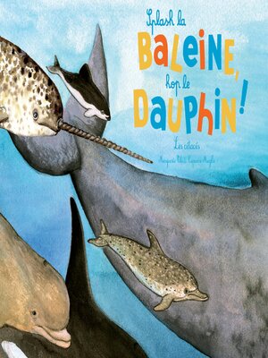 cover image of Splash la baleine, hop le dauphin !
